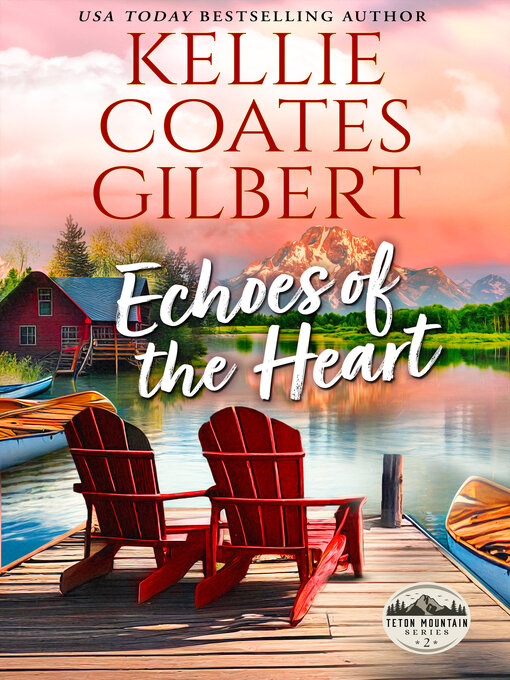 Title details for Echoes of the Heart by Kellie Coates Gilbert - Available